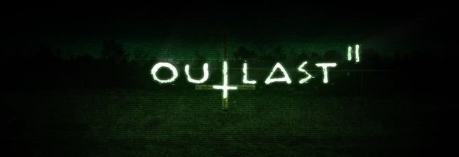 Решаем технические проблемы Outlast 2 - изображение 1 Решаем технические проблемы Outlast 2 - фото 1