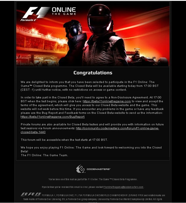 Только что получил письмо от Codemasters. F1 Online: The Game™: You have been selected for Closed Beta. Приятно.
И ... - Изображение 1 Только что получил письмо от Codemasters. F1 Online: The Game™: You have been selected for Closed Beta. Приятно.
И ... - Изображение 1