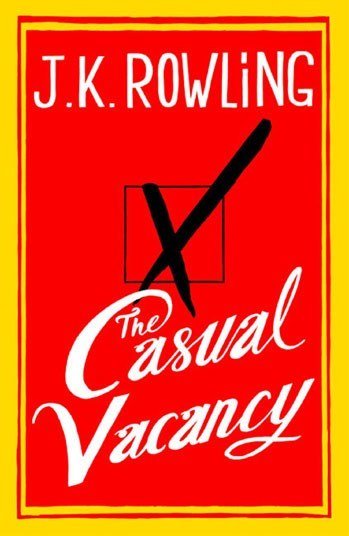 Свободное место (англ. The Casual Vacancy) — книга Дж. К. Роулинг. Первый роман, написанный автором после окончания .... - Изображение 1 Свободное место (англ. The Casual Vacancy) — книга Дж. К. Роулинг. Первый роман, написанный автором после окончания .... - Изображение 1