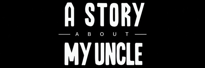 A Story About My Uncle — странная история. - Изображение 1 A Story About My Uncle — странная история. - Изображение 1