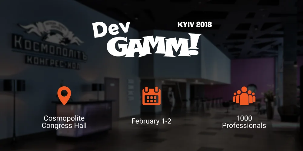 Уже открыта регистрация на февральскую конференцию DevGAMM в Киеве - фото 1
