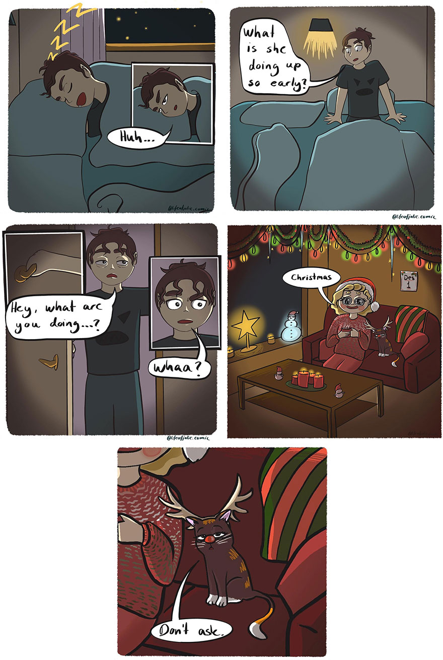 -Что она может делать так рано… Эй, что ты делаешь? Чт…

-Рождество

-Не спрашивай